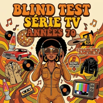 Blind Test Séries TV années 70